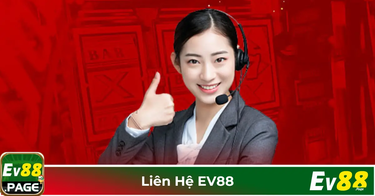 Liên Hệ EV88: Phương Thức Kết Nối Với Đội Ngũ Hỗ Trợ 24/7 3 Khi Nào Nên Liên Hệ Đội Ngũ CSKH EV88?