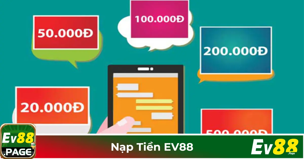 Nạp Tiền EV88 – Hướng Dẫn Giao Dịch An Toàn & Nhanh Nhất 2 Nạp tiền bằng thẻ game, thẻ cào & tiền mã hóa (crypto)